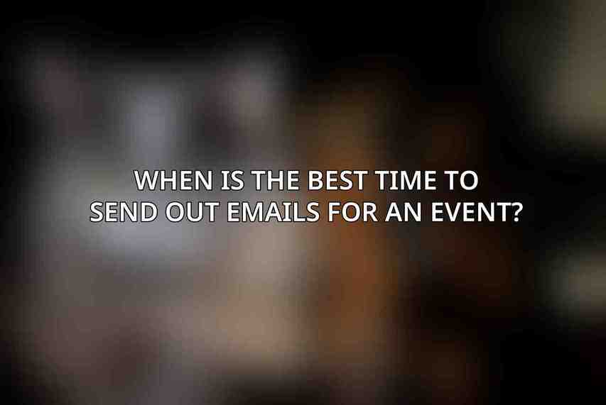 When is the best time to send out emails for an event?