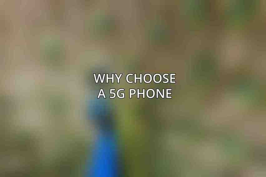 Why Choose a 5G Phone
