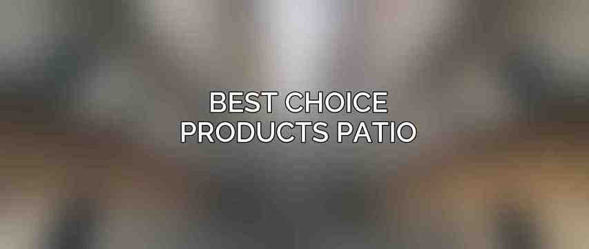Best Choice Products Patio