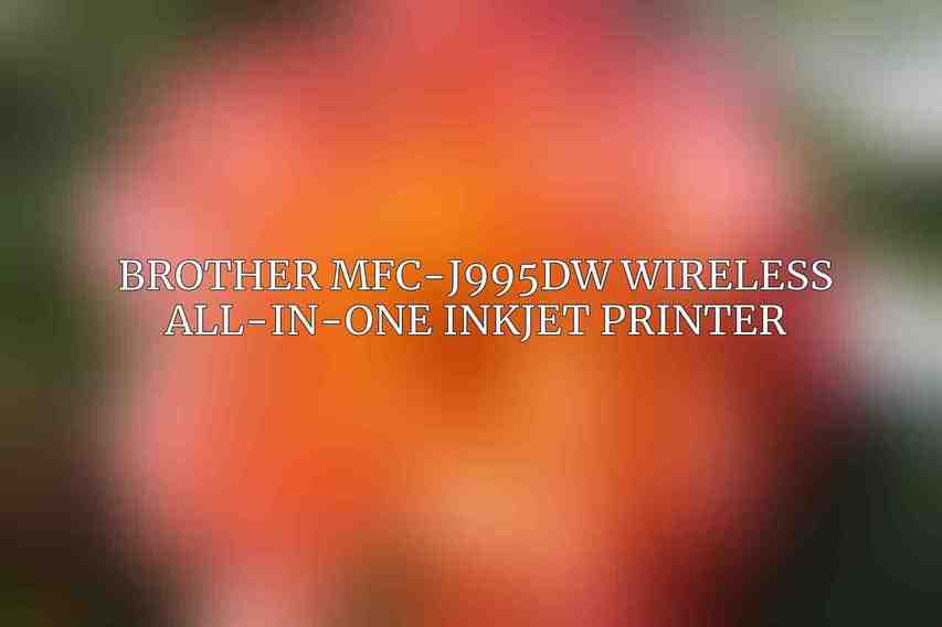 Brother MFC-J995DW Wireless All-in-One Inkjet Printer