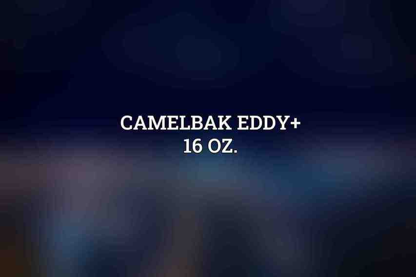 CamelBak Eddy+ 16 oz.