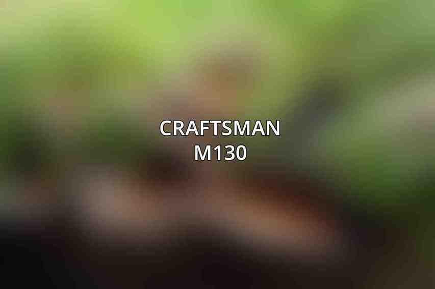 Craftsman M130