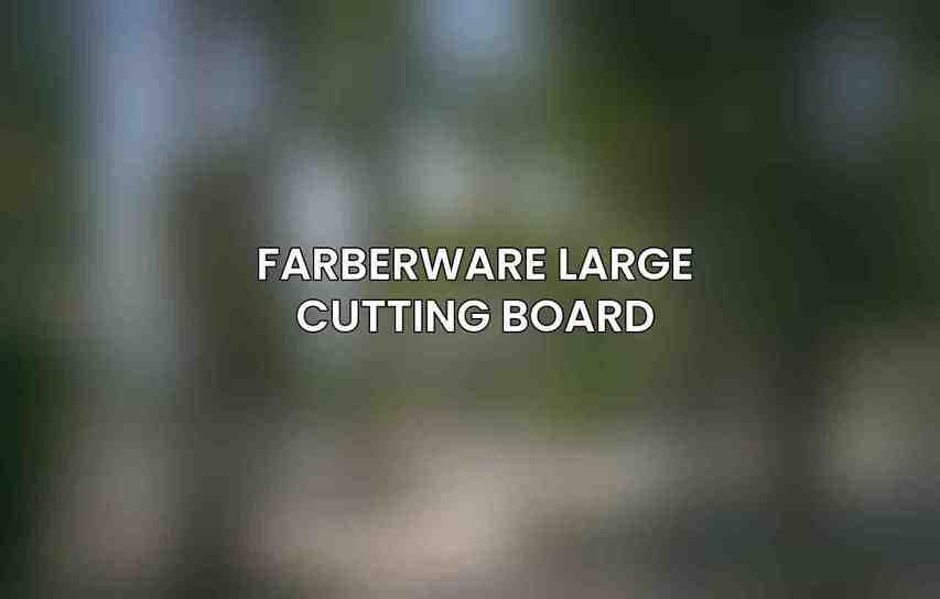 Farberware Large Cutting Board