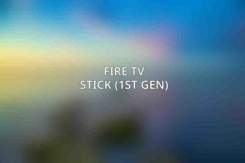 Fire TV Stick (1st Gen)