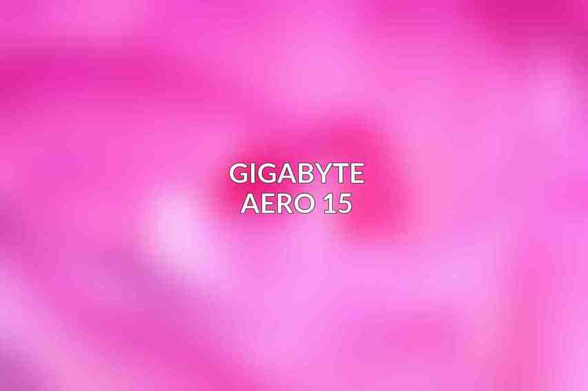 Gigabyte Aero 15