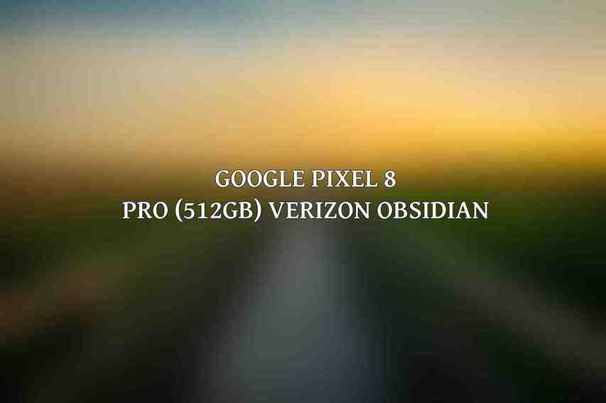 Google Pixel 8 Pro (512GB) Verizon Obsidian