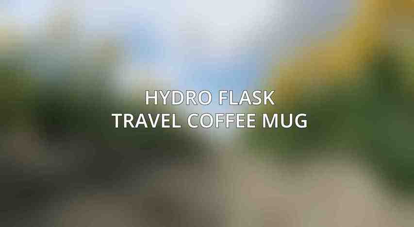 Hydro Flask Travel Coffee Mug