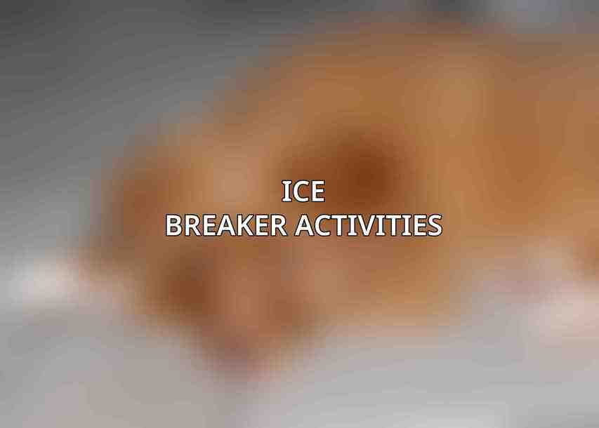 Ice Breaker Activities