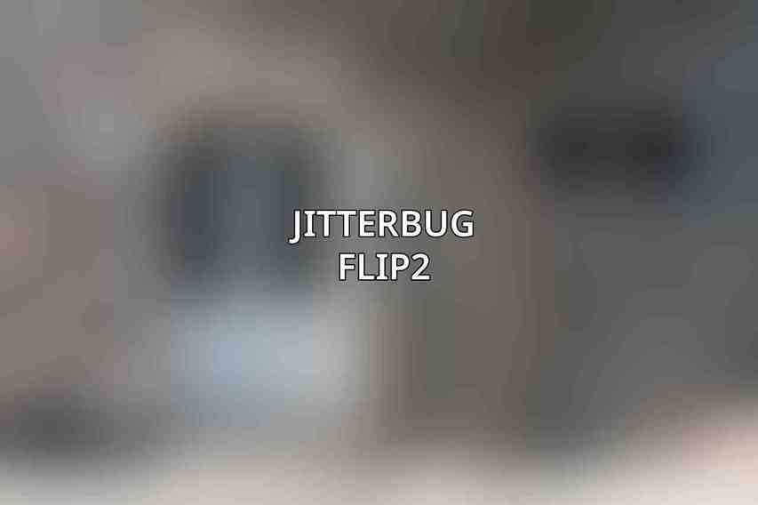 Jitterbug Flip2