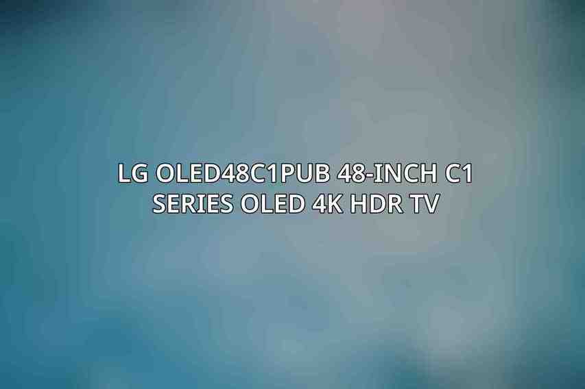 LG OLED48C1PUB 48-Inch C1 Series OLED 4K HDR TV