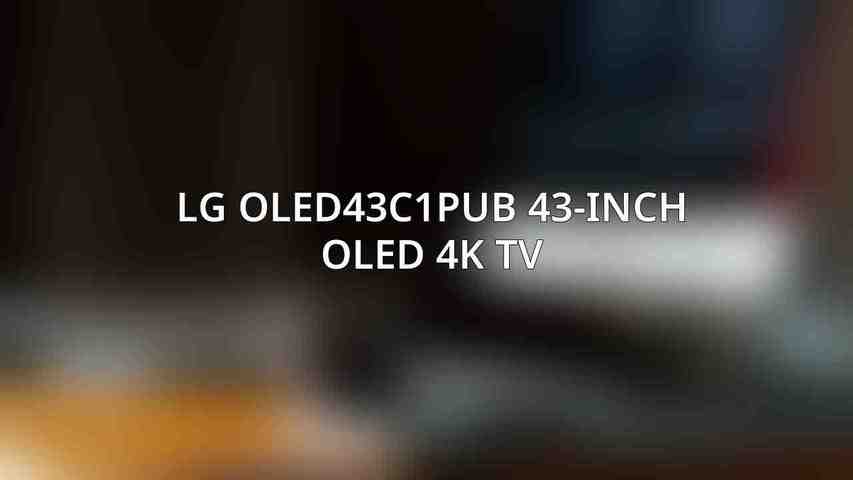 LG OLED43C1PUB 43-Inch OLED 4K TV
