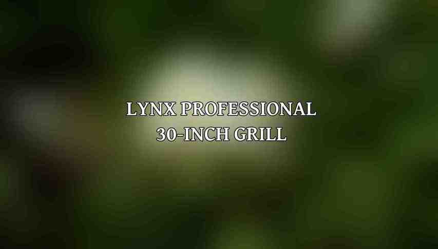 Lynx Professional 30-Inch Grill