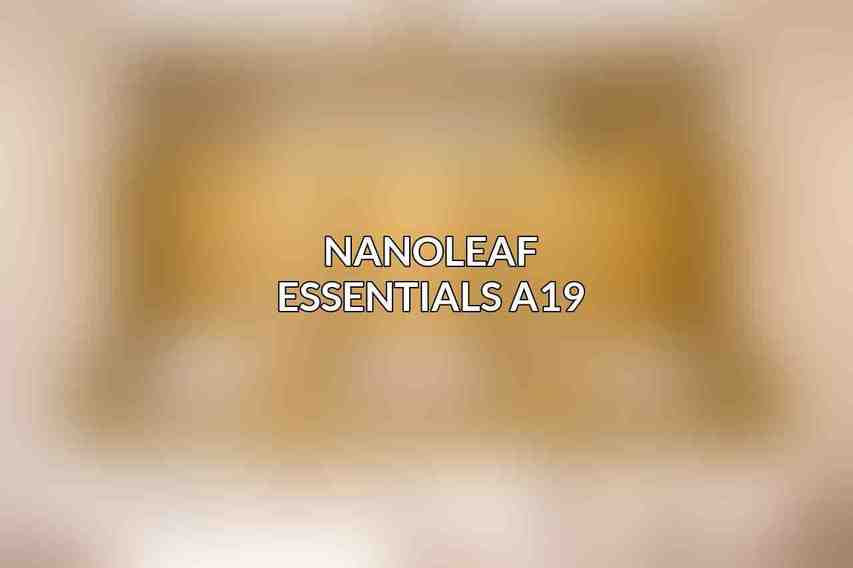 Nanoleaf Essentials A19