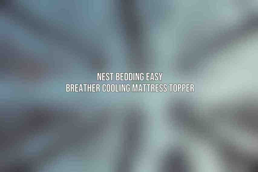 Nest Bedding Easy Breather Cooling Mattress Topper
