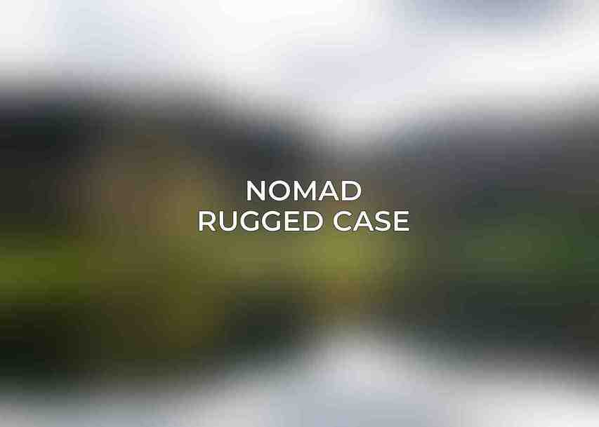 Nomad Rugged Case