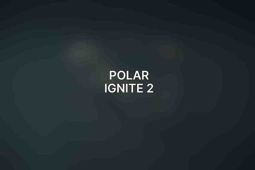 Polar Ignite 2