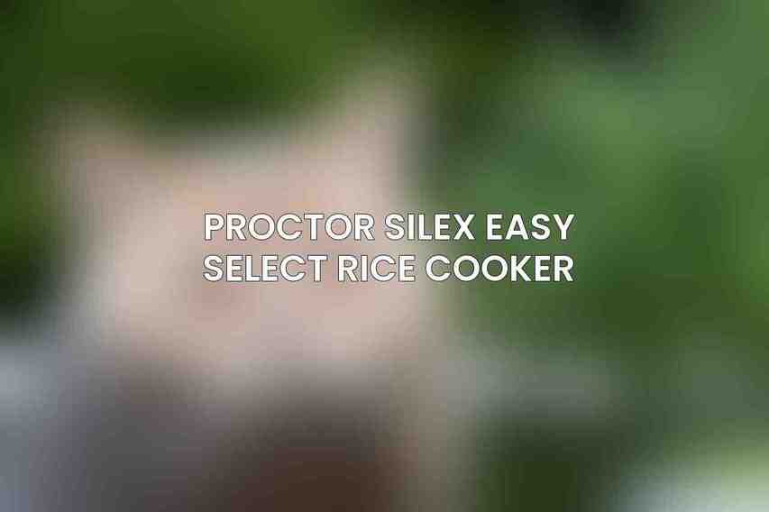 Proctor Silex Easy Select Rice Cooker