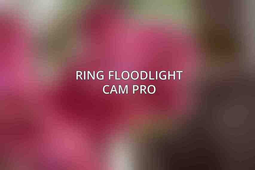 Ring Floodlight Cam Pro