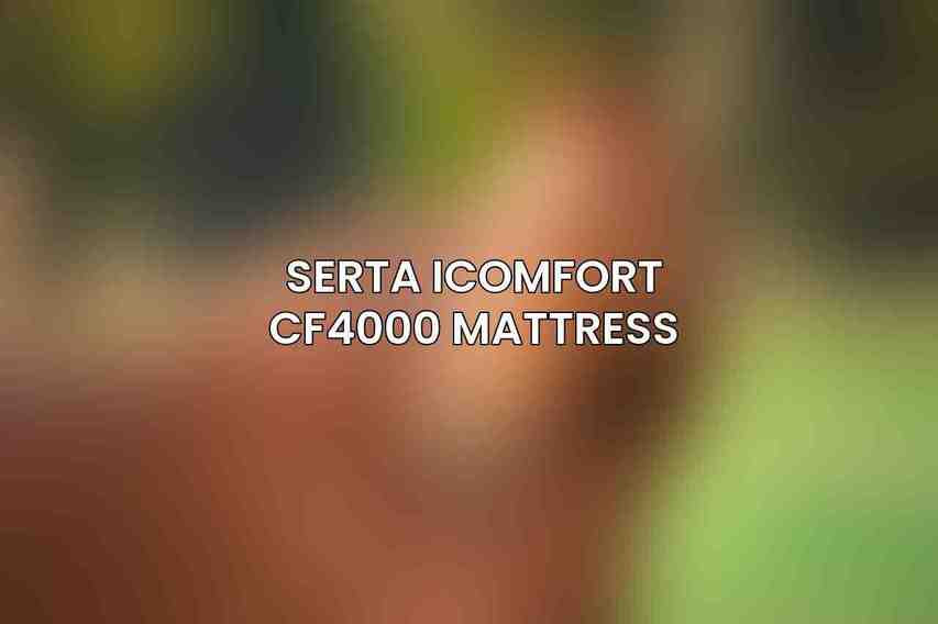 Serta iComfort CF4000 Mattress