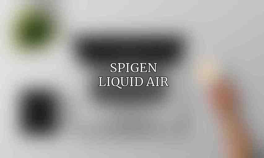 Spigen Liquid Air