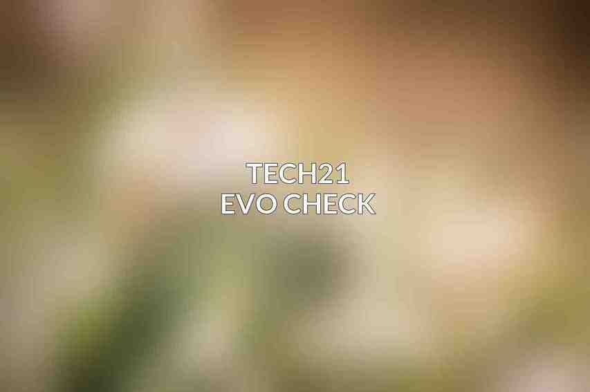 Tech21 Evo Check