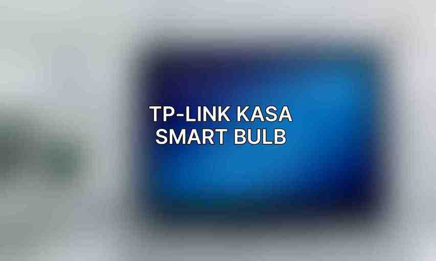 TP-Link Kasa Smart Bulb