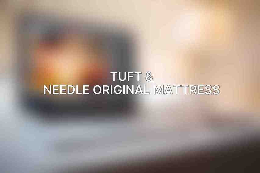 Tuft & Needle Original Mattress