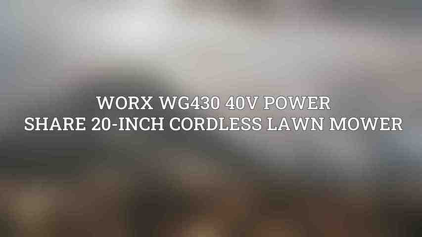 Worx WG430 40V Power Share 20-Inch Cordless Lawn Mower