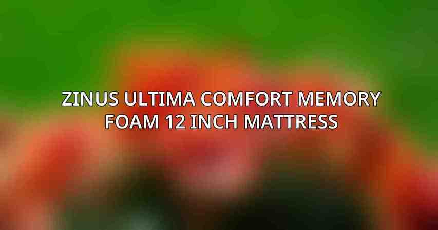 Zinus Ultima Comfort Memory Foam 12 Inch Mattress