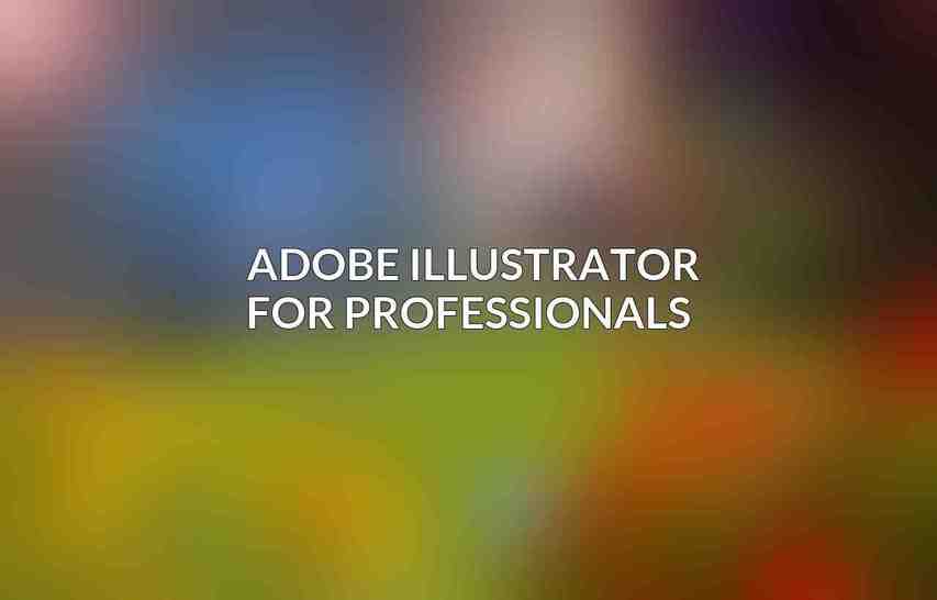 Adobe Illustrator for Professionals 