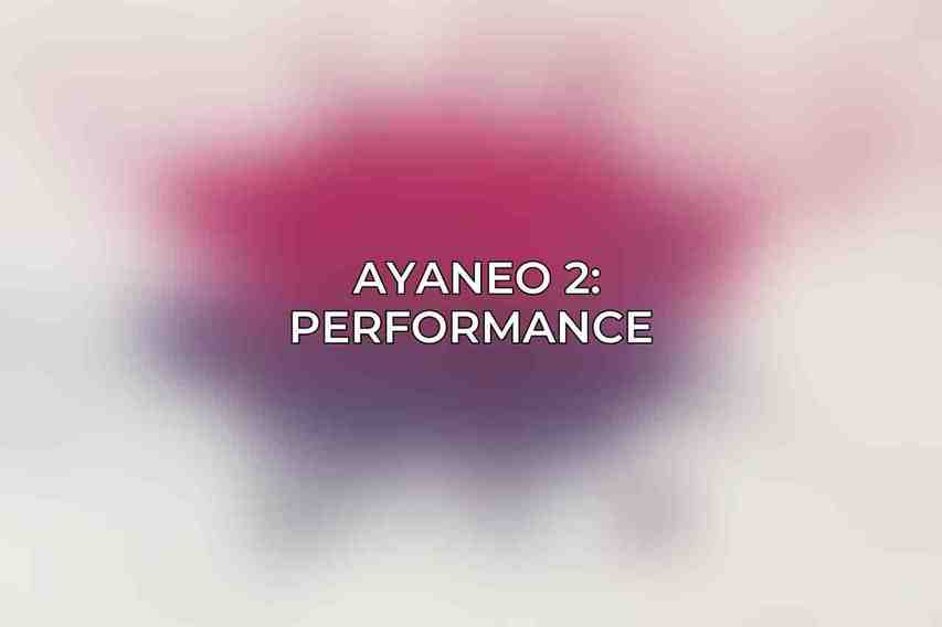 AYANEO 2: Performance 