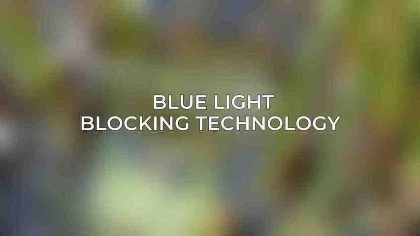 Blue Light Blocking Technology 