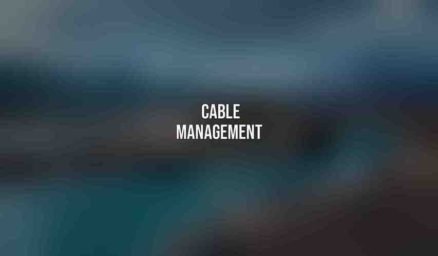 Cable Management 