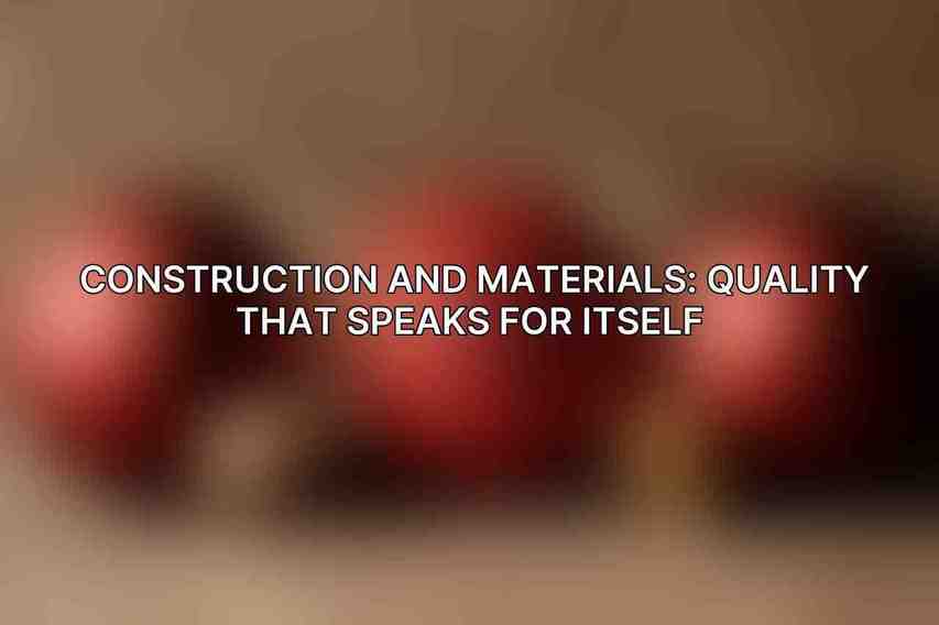 Construction and Materials: Quality That Speaks for Itself 