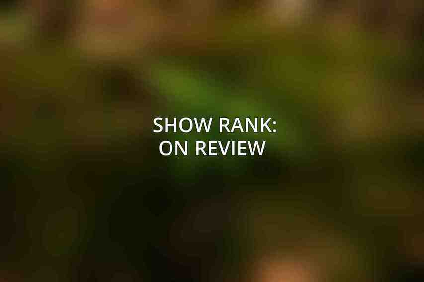 Show Rank: On Review 