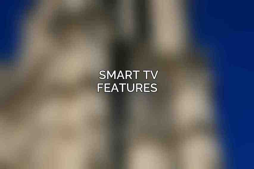 Smart TV Features 