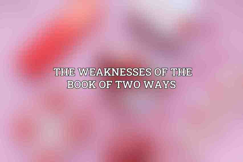 The Weaknesses of The Book of Two Ways 